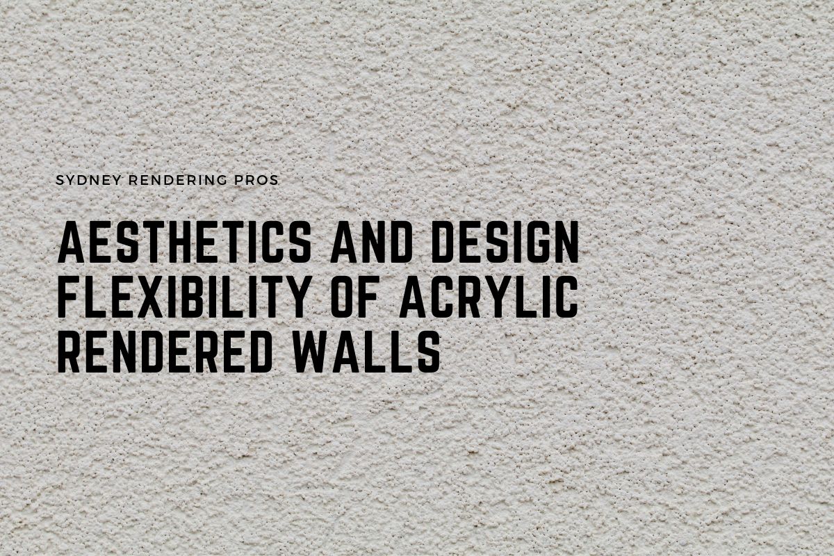 Aesthetics and Design Flexibility of Acrylic Rendered Walls