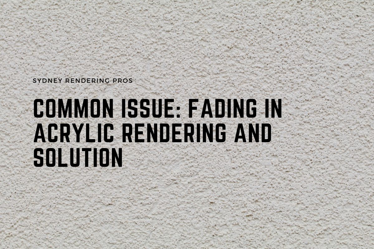 Common Issue Fading in Acrylic Rendering and Solution