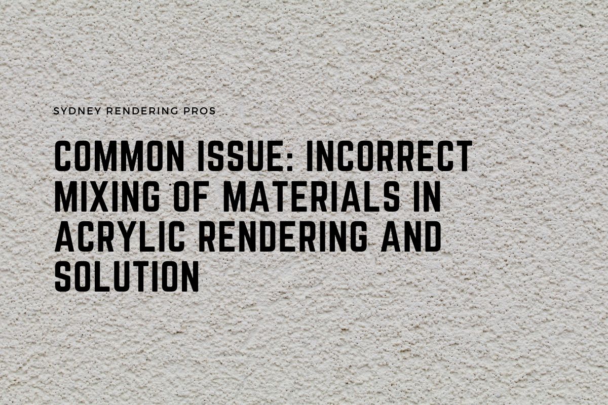 Common Issue Incorrect Mixing of Materials in Acrylic Rendering and Solution