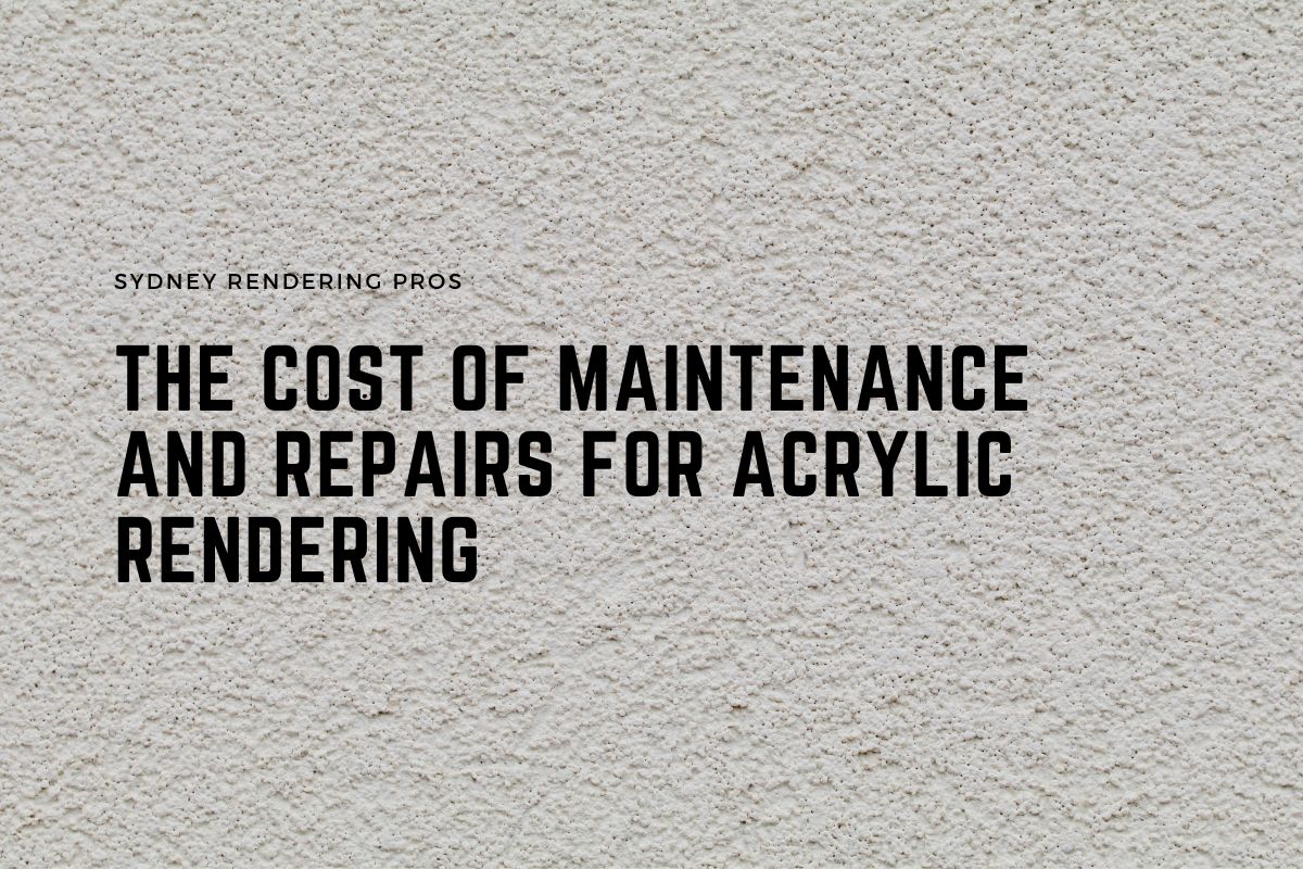 The Cost of Maintenance and Repairs for Acrylic Rendering