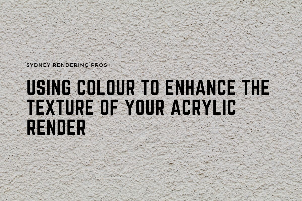 Using Color to Enhance the Texture of Your Acrylic Render